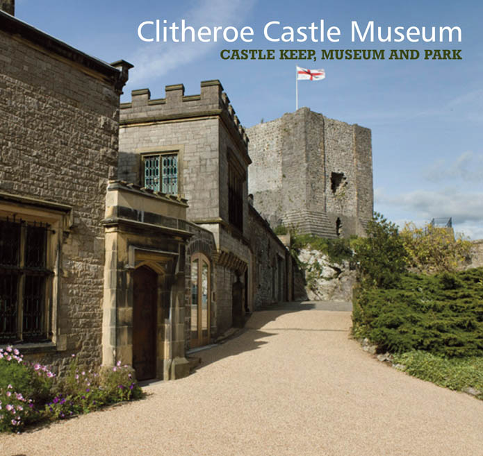 thextension Clitheroe Castle Museum Guidebook